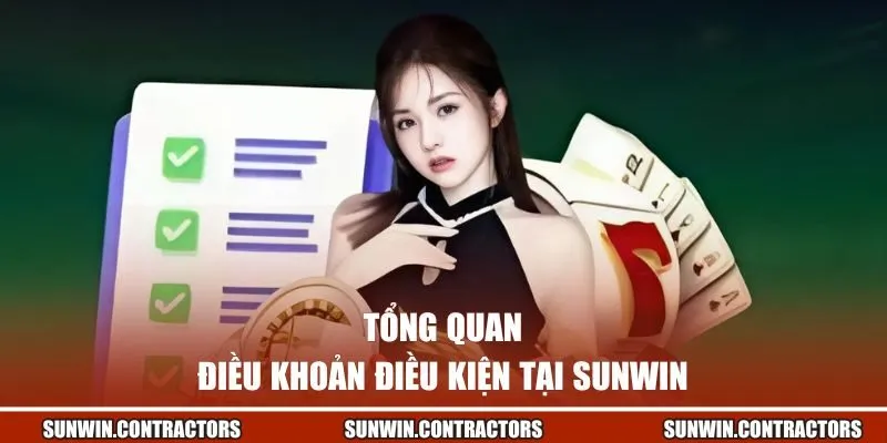 Điều Khoản Điều Kiện SUNWIN - Trải Nghiệm Cá Cược Minh Bạch 1 Tổng quan về điều khoản điều kiện tại SUNWIN