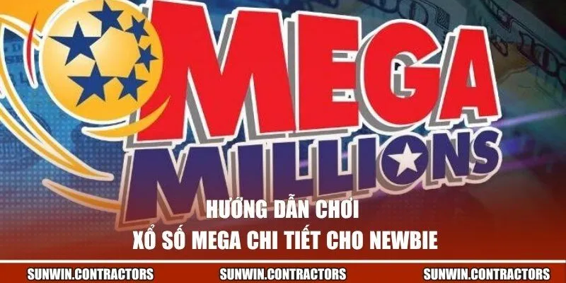 Hướng Dẫn Chơi Xổ Số Mega - Cách Tham Gia Dễ Trúng Tại Sunwin 2 Hướng dẫn chơi xổ số Mega chi tiết cho newbie