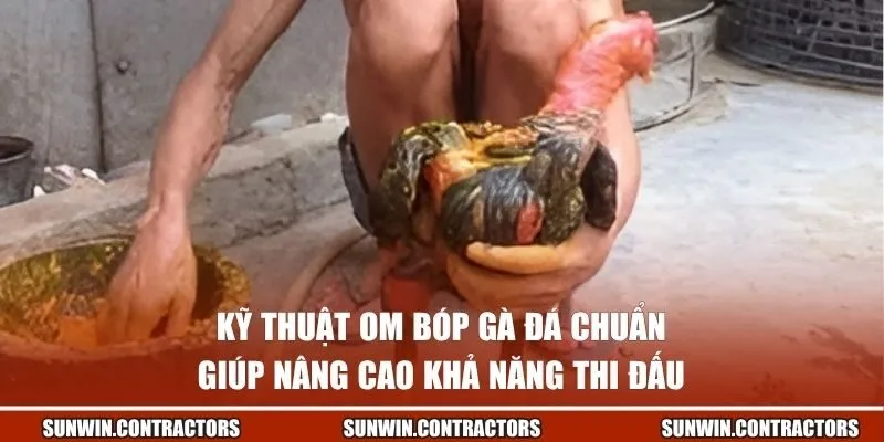 kỹ thuật om bóp gà đá