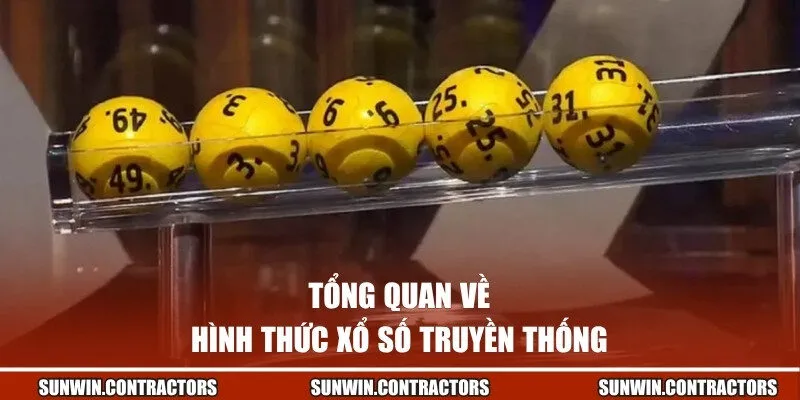 Cách Chơi Xổ Số Truyền Thống | Hướng Dẫn Chi Tiết Từ Sunwin 1 Tổng quan về hình thức xổ số truyền thống